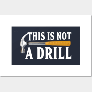 This is not a drill funny Posters and Art